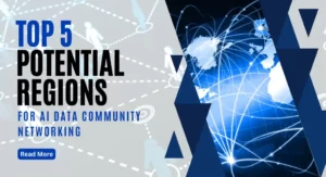 Top 5 Potential regions for AI Data Community
