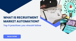 What is Recruitment Market Automation?