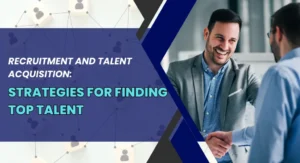 Recruitment and Talent Acquisition